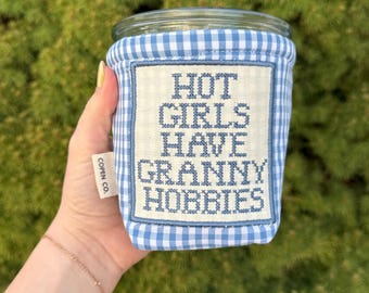 Hot Girls Have Granny Hobbies Weck Jar Sleeve - please read description