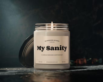 My Sanity - Funny Gag Gift Scented Candle by Nonsense Scents