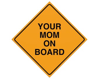 Calcomanía "Tu mamá a bordo" / Fácil de despegar y pegar / Calcomanía divertida para parachoques con meme