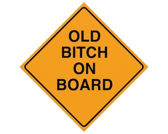 Calcomanía de "Vieja Perra a Bordo" / Fácil de despegar y pegar / Calcomanía divertida para parachoques