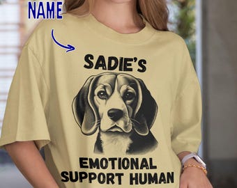 Personalized Beagle Shirt Custom Dog Owner Gift Tee Custom Pet Dog Mom Dog Dad Name Emotional Support Human Comfort Colors T-Shirt