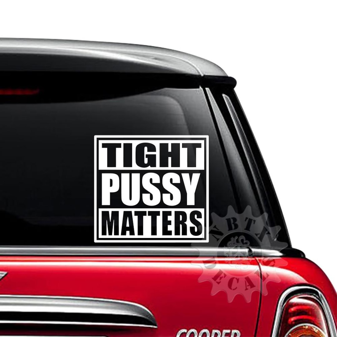 Adesivo Auto I Have Pussy So I Make The Rules! - Adesivo Paraurti Umoristico Bianco - 210x200 Mm - Resistente Ai Raggi UV
