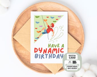 Have A Dynamic Birthday Printable Card, Rock Climbing Themed Card, Bouldering Birthday Card, Climber Greeting card, Gift For Top Rope Climb