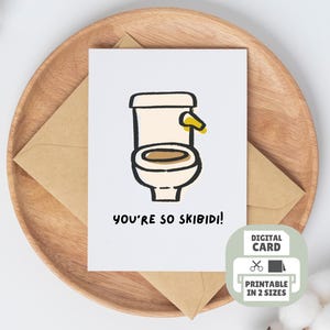Cartão de felicitações para impressão You're So Skibidi, cartão de aniversário Tiktok Meme, nota de férias com trocadilho em linguagem Gen Z, presente de piada de banheiro Skibidi para diversão infantil