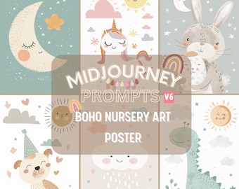 Midjourney Prompts for Boho Art Prints Posters Prompts for Midjourney v6 Boho Nursey Poster Prompts   for Digital Art Instant Download