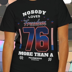 Unisex Shirt that says Nobody loves freedom more than a polyamorous bisexual. Bisexual Polyamorous Bi Subtle Pride Shirts That Go Hard Pansexual polyamory non binary nonbinary unhinged tshirt swingers ironic tees