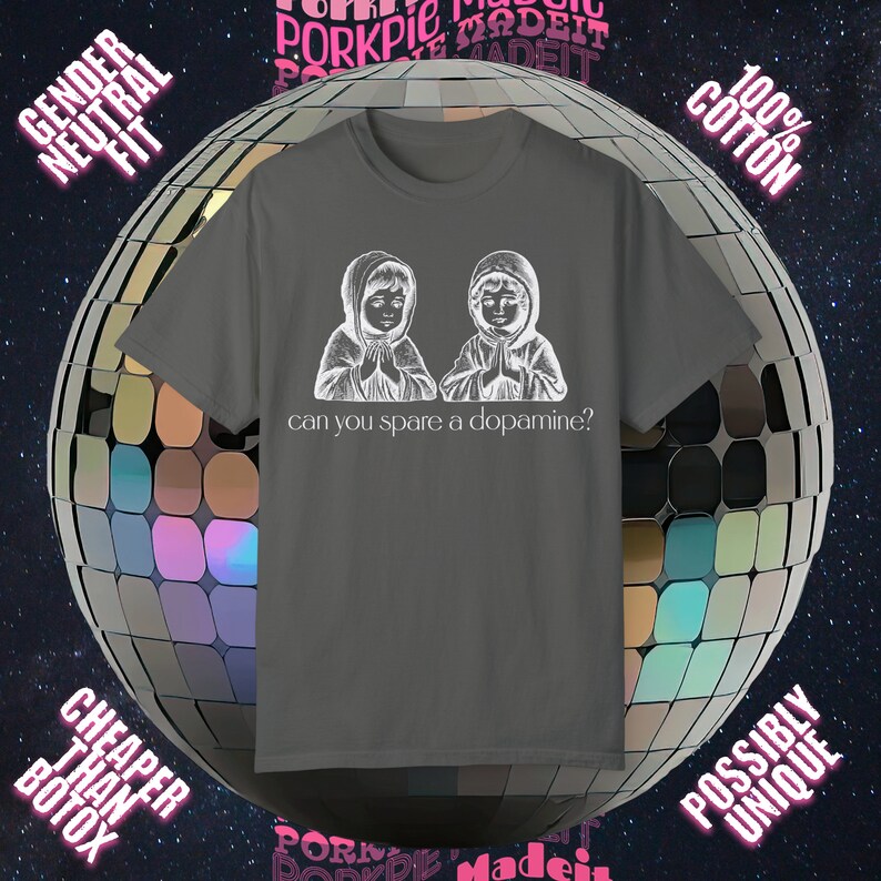Unisex tshirt that says, Can you spare a dopamine? Dopamine ADHD neurodivergent Oddly Specific Shirts that go hard Cursed Unhinged anxiety aesthetic goth emo unisex anxiety y2k 90s absurd