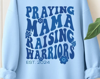 Praying Mamas Raising Warriors Sweatshirt, Mom Sweatshirt, Mama, Mother's Day Gift, Christian Mom Gift, Gift for Mom, Christian Mama