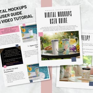 May include: A digital user guide for creating mockups with Canva templates. The guide includes instructions on how to use SVG design placeholders and a video tutorial. The guide features images of a tumbler, a candle, and a glass of lemonade.