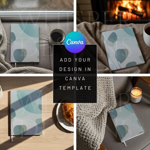 May include: Four different mockups of a notebook with a blue and green abstract design. The notebooks are shown in various settings, including a cozy living room, a sunny windowsill, and a wooden table. The text "ADD YOUR DESIGN IN CANVA TEMPLATE" is displayed in the center of the image.