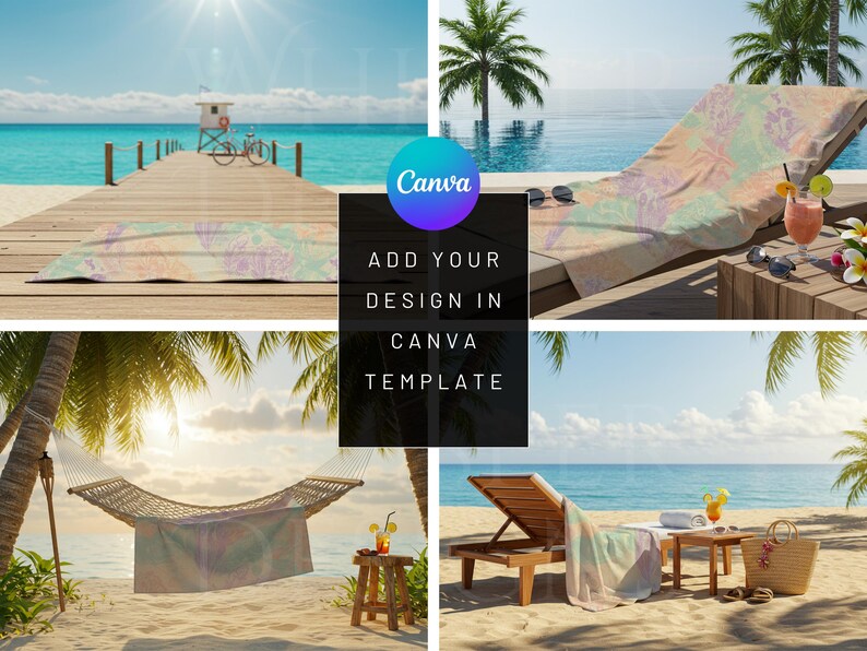 May include: Four images showing different ways to use a beach towel. The first image shows a beach towel laid out on a wooden jetty over a turquoise ocean. The second image shows a beach towel laid out on a lounger on a wooden deck. The third image shows a beach towel laid out in a hammock on a sandy beach. The fourth image shows a beach towel laid out on a lounger on a sandy beach. The text "Add your design in Canva template" is superimposed on the images.