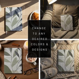May include: Four images of a notebook with a leafy pattern on the cover. The notebook is shown in different settings, including on a wooden table, a couch, and a blanket. The text "CHANGE TO ANY DESIRED COLORS & DESIGNS" is displayed in the center of the image.