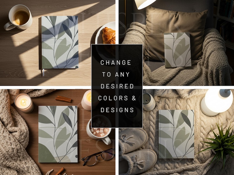May include: Four images of a notebook with a leafy pattern on the cover. The notebook is shown in different settings, including on a wooden table, a couch, and a blanket. The text "CHANGE TO ANY DESIRED COLORS & DESIGNS" is displayed in the center of the image.