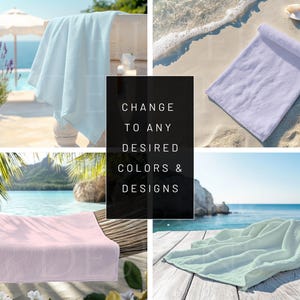 K&ouml;nnte beinhalten: Vier verschiedene Strandt&uuml;cher in verschiedenen Farben, darunter hellblau, wei&szlig;, rosa und hellgr&uuml;n. Die Handt&uuml;cher werden in verschiedenen Umgebungen gezeigt, darunter ein Strand, eine Terrasse und eine H&auml;ngematte. Der Text "CHANGE TO ANY DESIRED COLORS & DESIGNS" wird in der Mitte des Bildes angezeigt.