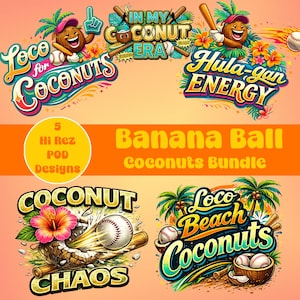 May include: A bundle of five colorful POD designs featuring baseball-themed coconuts. The designs include text such as "Loco for Coconuts", "In My Coconut Era", "Hula-gan Energy", "Coconut Chaos", and "Loco Beach Coconuts".