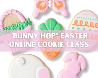 Bunny Hop - Easter Online Cookie Decorating Class