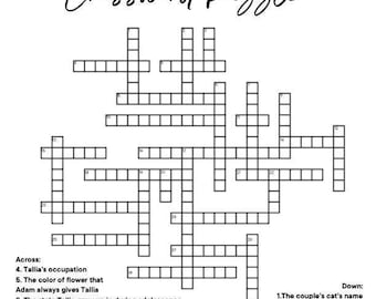 May include: A black and white crossword puzzle with 28 clues. The puzzle is about a couple named Tallia and Adam. The clues are about their relationship, hobbies, and personal details.