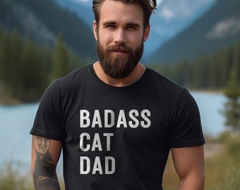 Badass Cat Dad Shirt - Cat Lover T-Shirts, Bold Text Designs, Cat-themed Fashion, celebrate the whimsical world of feline friends