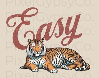 Easy Tiger png, Vintage Tiger print Sublimation T-Shirt Graphic, Retro Tiger digital download