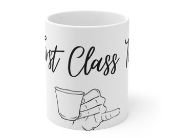 First Class Tea Ceramic Mug 11oz