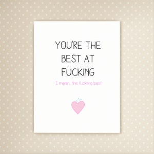 Eres el mejor follando. Quiero decir, el mejor / Tarjeta de aniversario grosera / Tarjeta obscena / Aniversario divertido / San Valentín sucio