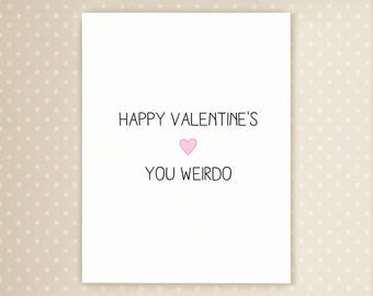 Funny Valentine's Day Card | You Weirdo, Sarcastic Love
