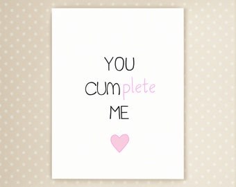 You CUMplete me | Naughty Anniversary card | Rude Anniversary | Funny Anniversary | Dirty Anniversary | Valentine's card