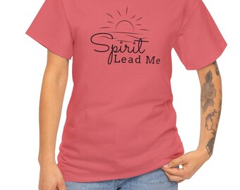 Spirit Lead Me T-shirt, Faith Inspired Apparel, Religious Fashion, Inspirational T-shirts, Men's t-shirts, Unisex Heavy Cotton Tee