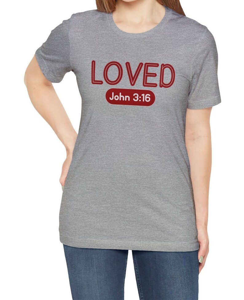 Valentine t-shirt, Loved John 3:16 t-shirt, Jersey Short Sleeve Tee, teacher shirt, mom gift, teacher gift, Easter gift mom, grandma gift image 2