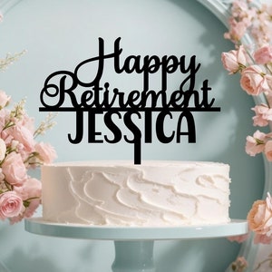 Celebrate Retirement with Personalized Acrylic Cake Topper Custom Name and Retirement Year retirement Party Décor Keepsake Gift for parent