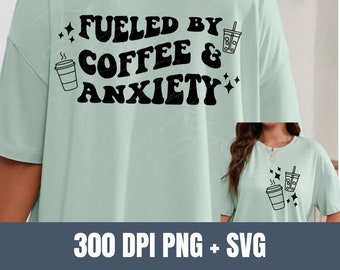 Fueled By Coffee and Anxiety Design