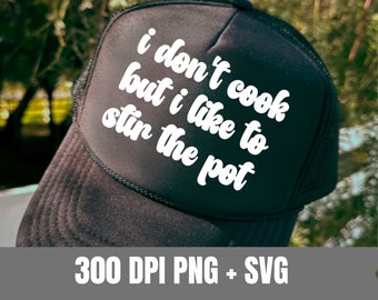I Don't Cook But I Like To Stir The Pot Design