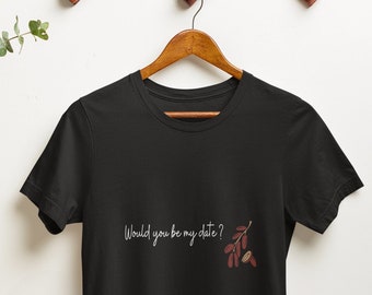 Söt T-shirt | Alla hjärtans dag-present | Unisex T-shirt | Skulle du vara min dejt?
