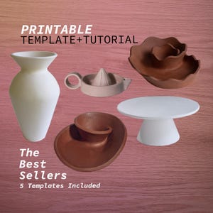 May include: Printable templates and tutorials for five popular ceramic projects, including a vase, a citrus juicer, a cake stand, and two decorative bowls. The text "The Best Sellers" and "5 Templates Included" is displayed below the items.