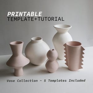May include: Five ceramic vases in different shapes and sizes. The vases are in shades of white and pink. The text "Printable Template + Tutorial" is at the top of the image. The text "Vase Collection ~ 5 Templates Included" is at the bottom of the image.