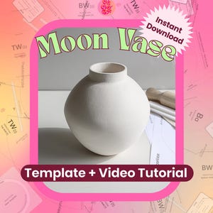 May include: A white, spherical vase with a narrow neck and a matte finish. The image features the text Moon Vase, Instant Download, and Template + Video Tutorial. A wooden rolling pin and white paper templates are visible behind the vase.