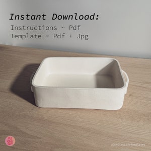 May include: A rectangular off-white ceramic baking dish with side handles. The text above reads: Instant Download: Instructions ~ Pdf, Template ~ Pdf + Jpg. The text in the bottom right corner reads: @CutClayLoveTemplates. A small pink logo is in the corner.