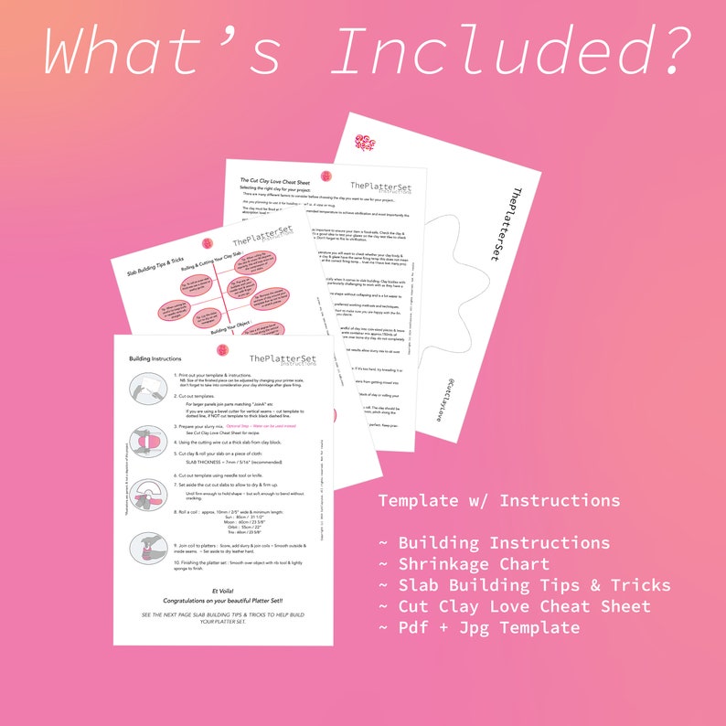 May include: A pink background with a set of printable templates for building a clay platter set. The set includes building instructions, a shrinkage chart, slab building tips and tricks, a cut clay love cheat sheet, and a PDF and JPG template.