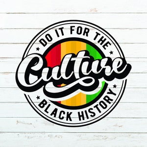 Peut inclure: Graphique du Mois de l'histoire des Noirs avec un cercle rayé rouge, jaune et vert. Le texte dit "Do it for the Culture Black History".