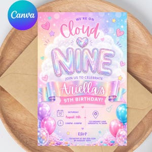 May include: A rectangular birthday invitation card featuring a pastel gradient background with clouds, iridescent balloons, and confetti. The text reads: We're on Cloud Nine, Join us to celebrate Ariella's 9th Birthday, Saturday August 25th, 3:00PM-6:00PM.