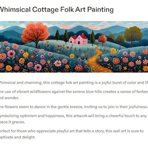 May include: Whimsical folk art painting of a cottage with a pink roof, surrounded by colorful wildflowers and a winding path leading to it. The background features blue hills and a bright orange tree.