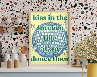 Kiss in the Kitchen Like it's a Dance Floor Harry Styles Sunflower Lyric Print. Colorful Disco Music Lyric Wall Art. Fine Line Art for Room.