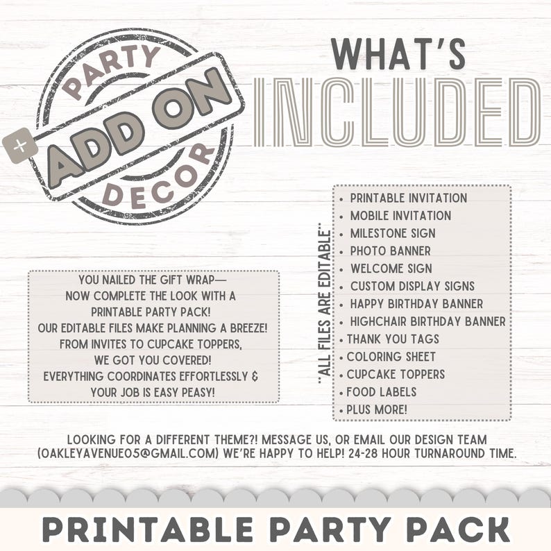 May include: A white and gray printable party pack design with the text "Party Add On Decor" and "What's Included". The design includes a list of printable items such as invitations, banners, and labels. The text "Printable Party Pack" is at the bottom.