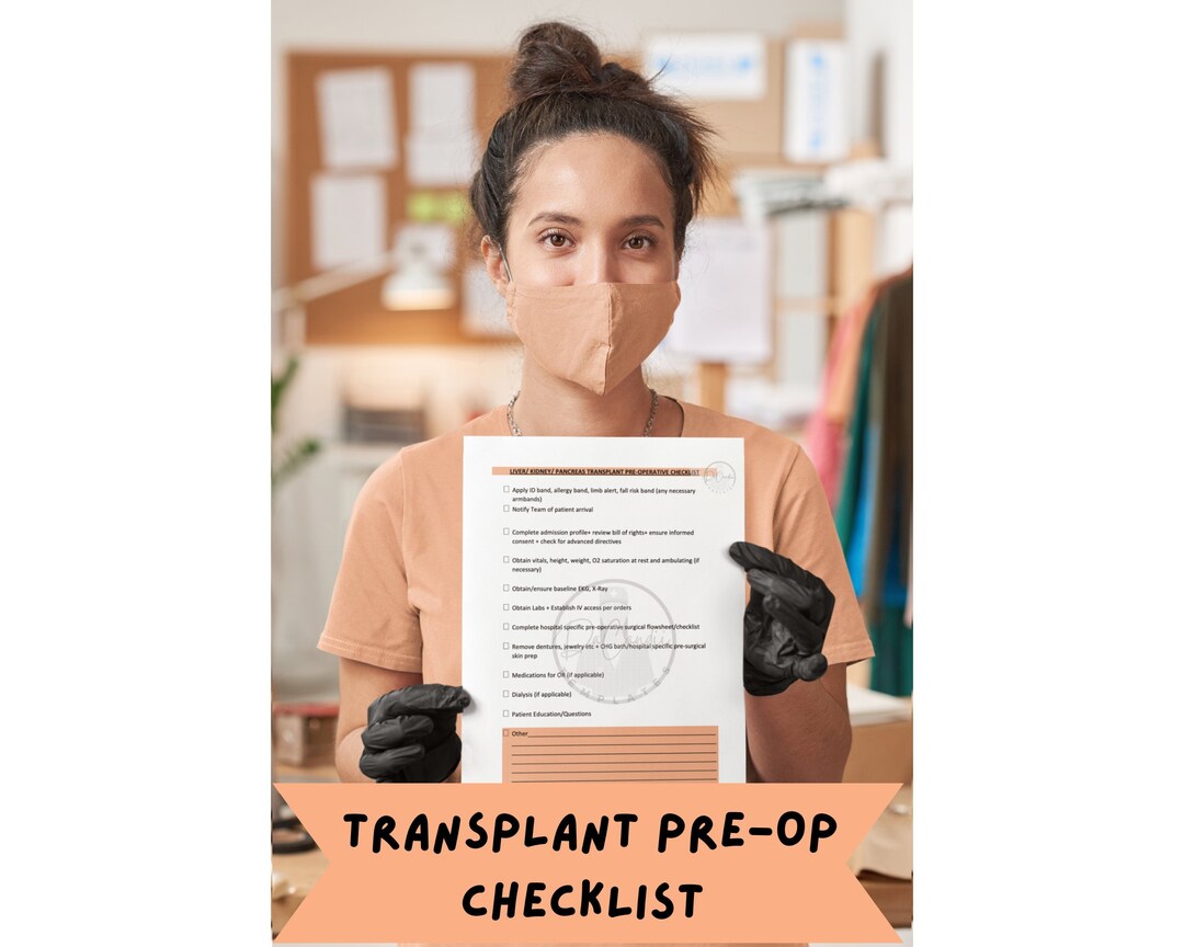 Kidney Transplant NURSE TEMPLATE NURSE Checklist Liver Transplant Kidney Transplant NURSE TEMPLATE NURSE Checklist Liver Transplant