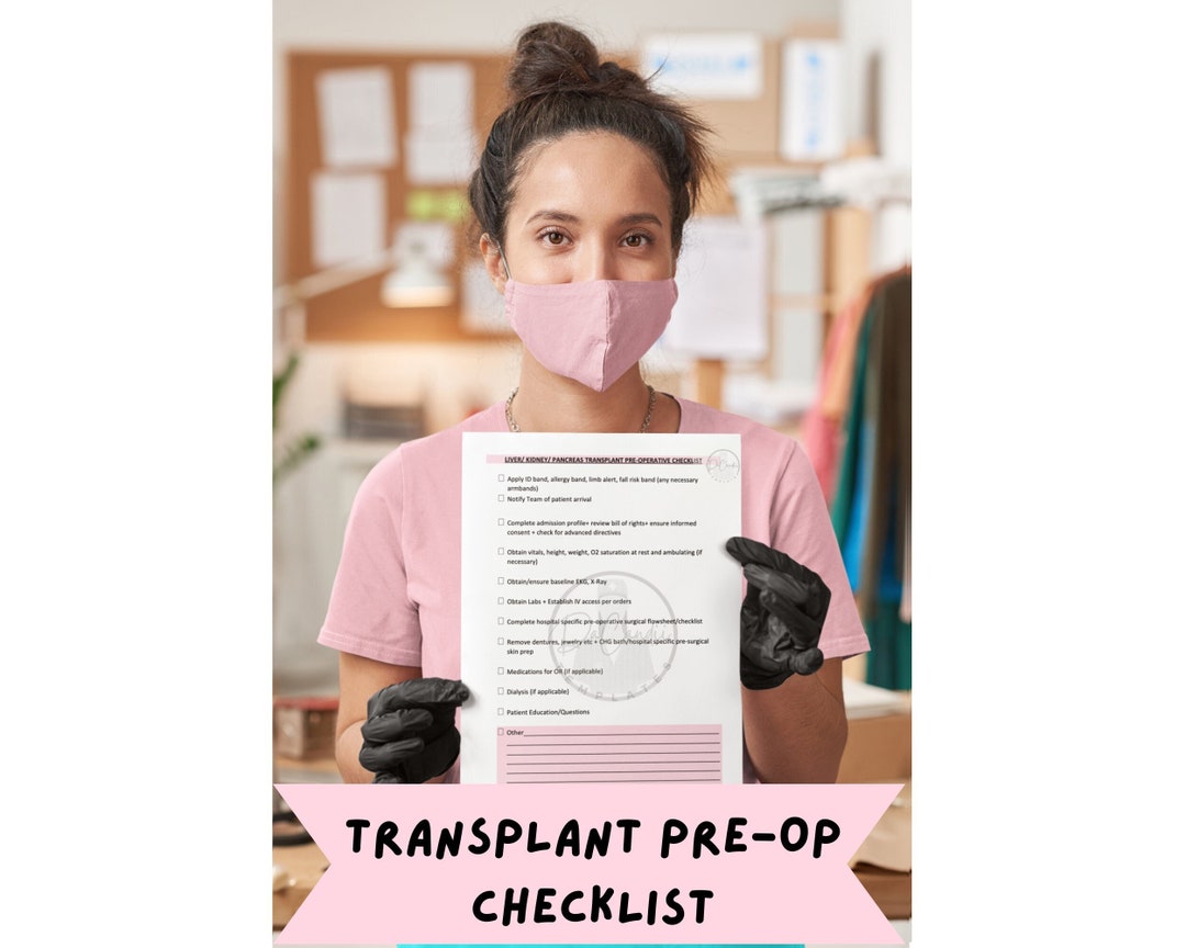 Kidney Transplant NURSE TEMPLATE NURSE Checklist Liver Transplant Kidney Transplant NURSE TEMPLATE NURSE Checklist Liver Transplant