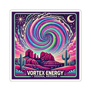 May include: A sticker featuring a colorful illustration of Sedona, Arizona. The design includes a swirling vortex in shades of blue, green, and pink above red rock formations and cacti. The text "VORTEX ENERGY SEDONA, ARIZONA" is at the bottom.