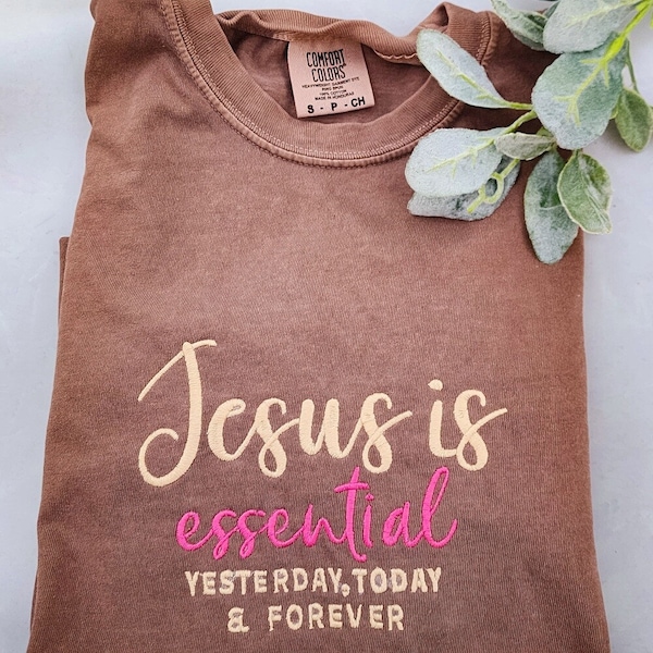 Faith Based Shirt, Jesus is Essential Shirt, Women Long Sleeve Shirt, Christian Embroidered Shirt, Inspirational Christian Religious Shirt