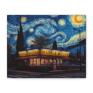 May include: A canvas print featuring a Waffle House restaurant under a swirling, starry night sky. The restaurant has a red roof and the words "WAFFLE HOUSE" in yellow lettering. The sky is a vibrant mix of blues and yellows.