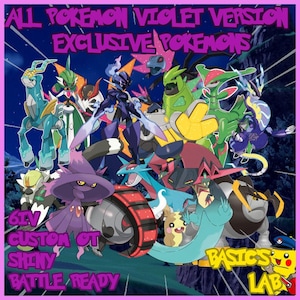 May include: A group of Pokemon characters from the Violet version of the game. The characters are all in a battle pose, with their signature moves and attacks. The text "ALL POKEMON VIOLET VERSION EXCLUSIVE POKEMONS" is at the top of the image. The text "6IV CUSTOM OT SHINY BATTLE READY" is at the bottom left of the image. The text "BASICS LAB" is at the bottom right of the image.