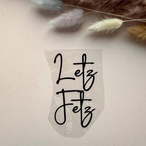 Bügelbild - Letz Fetz | Lustiger Spruch Dialekt | Oktoberfest Shirt DIY | Iron-On Transfer | Geschenk Idee Party & Festival | Plotter Design